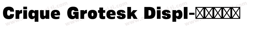 Crique Grotesk Displ字体转换